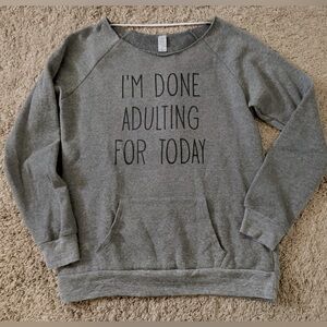 I’m Done Adulting Gray Pocket Pullover Sweatshirt, Women’s XL